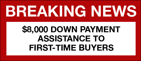 $8,000 Down Payment Assistance