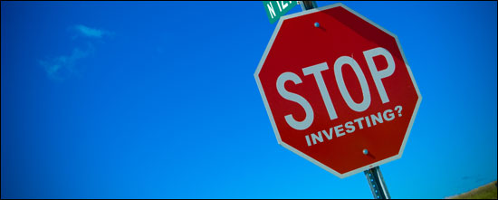Stop Investing?